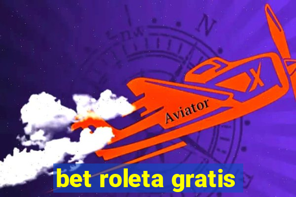 bet roleta gratis