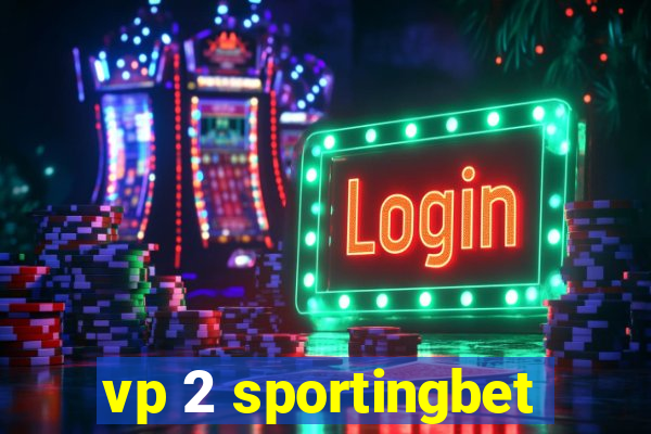 vp 2 sportingbet