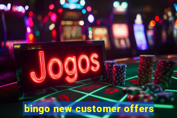 bingo new customer offers