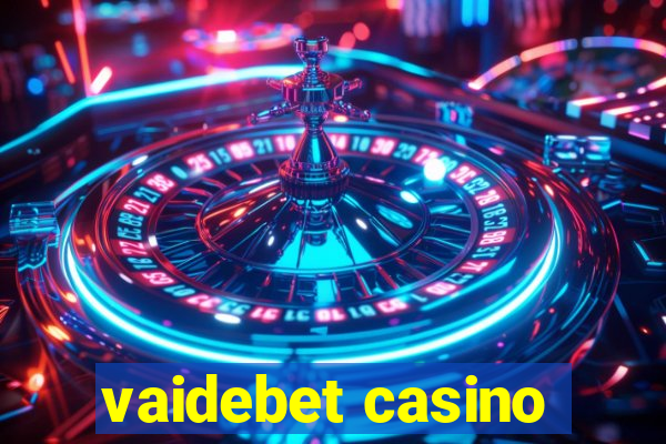 vaidebet casino