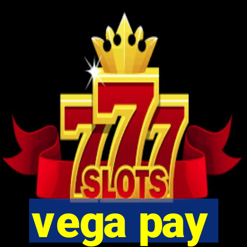 vega pay