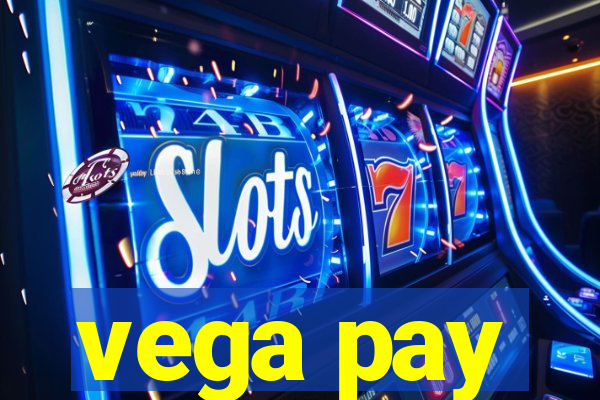 vega pay