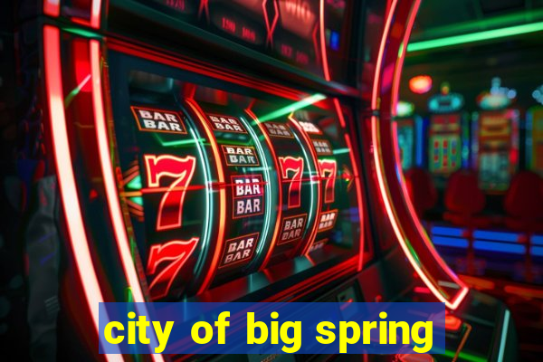 city of big spring