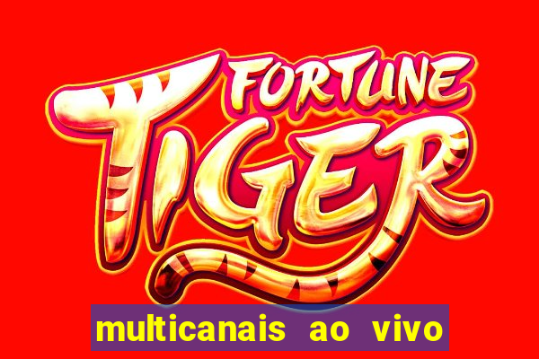 multicanais ao vivo jogo do flamengo