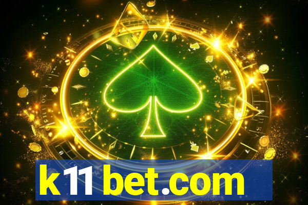 k11 bet.com