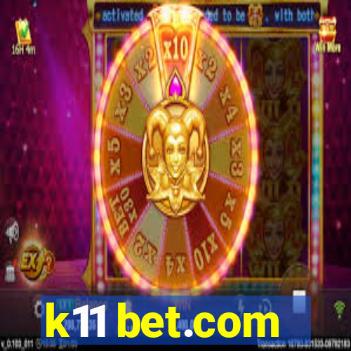 k11 bet.com