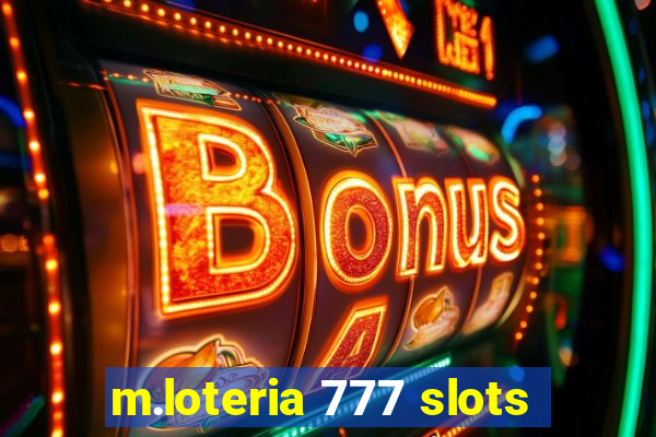 m.loteria 777 slots