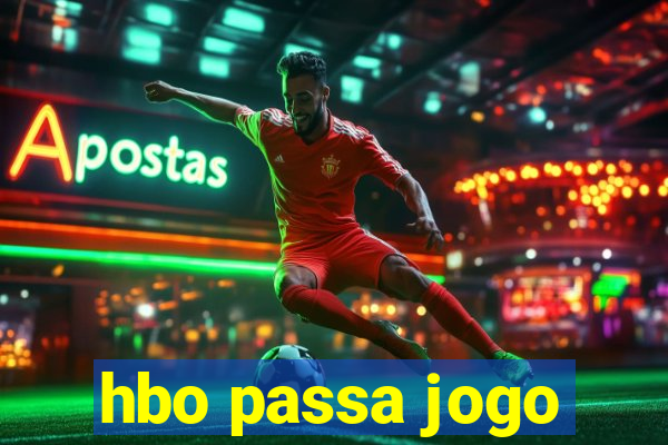 hbo passa jogo