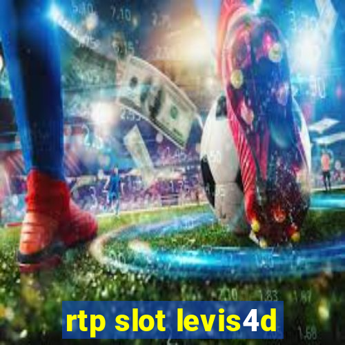 rtp slot levis4d