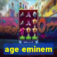 age eminem