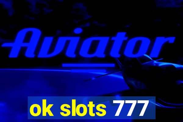 ok slots 777