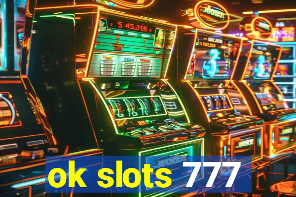 ok slots 777