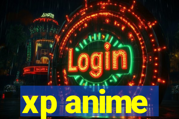 xp anime