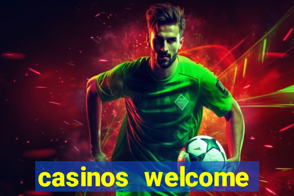 casinos welcome bonus no deposit