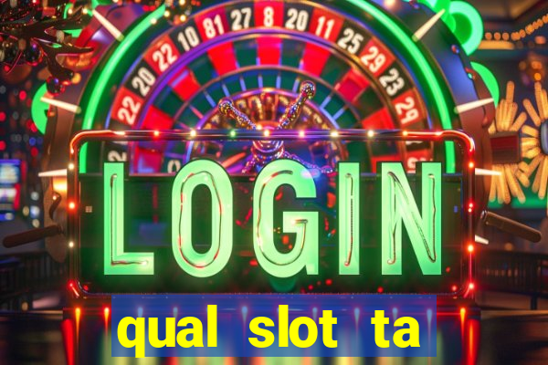 qual slot ta pagando hoje