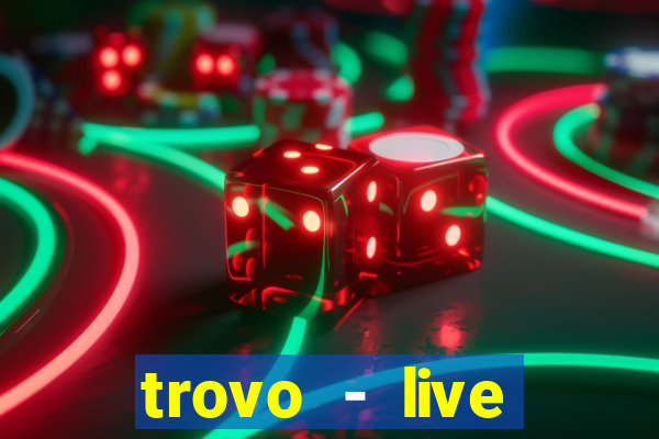 trovo - live stream & games