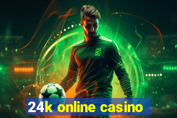 24k online casino