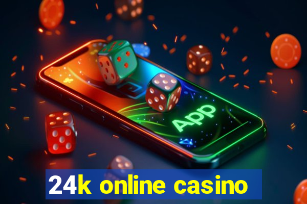 24k online casino