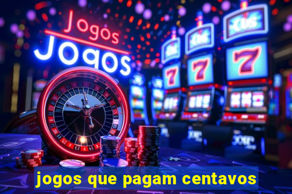 jogos que pagam centavos