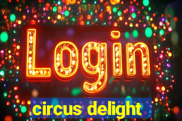 circus delight