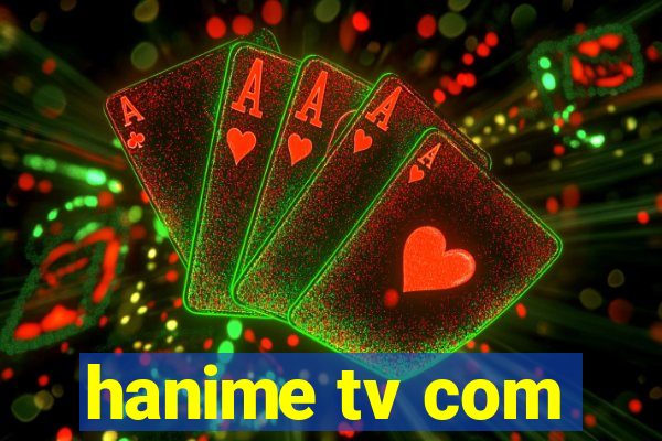 hanime tv com