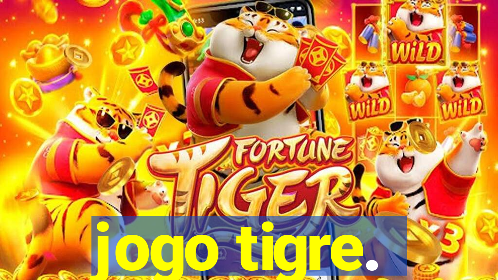 jogo tigre.