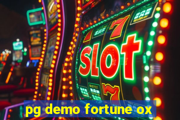 pg demo fortune ox