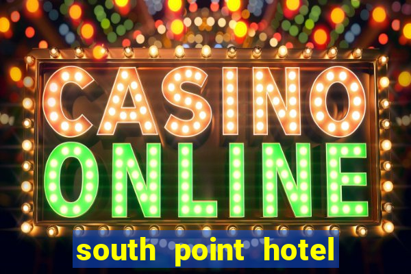 south point hotel and casino vegas