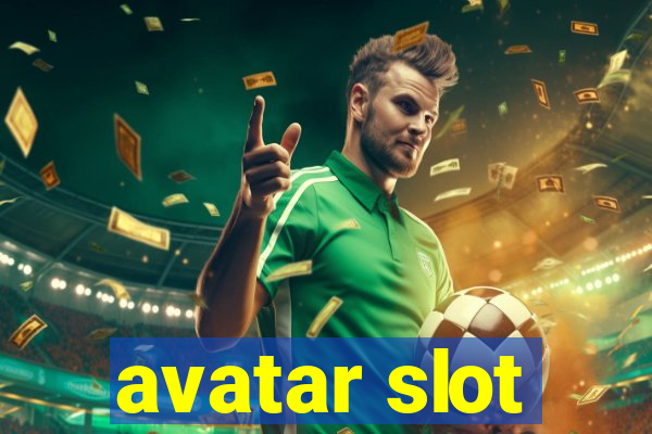 avatar slot