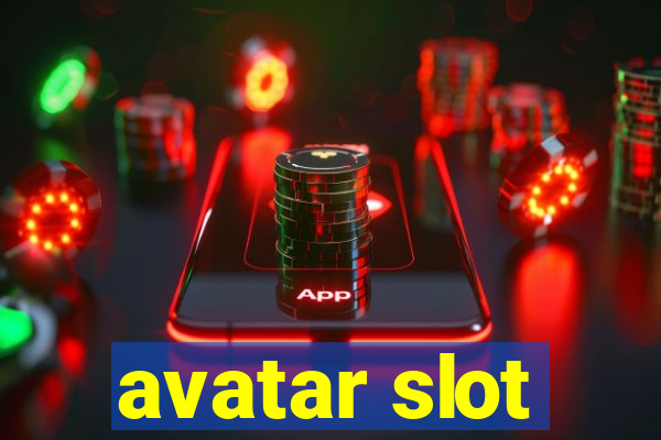 avatar slot