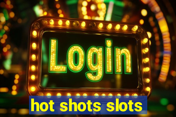 hot shots slots