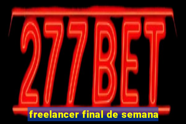 freelancer final de semana