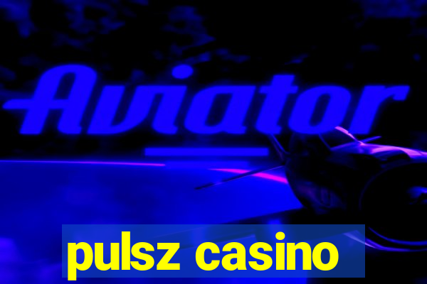 pulsz casino