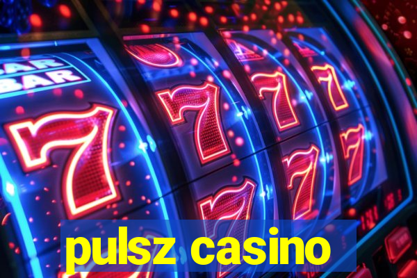 pulsz casino