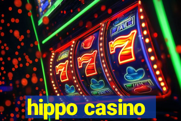 hippo casino