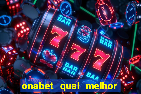 onabet qual melhor horário para jogar