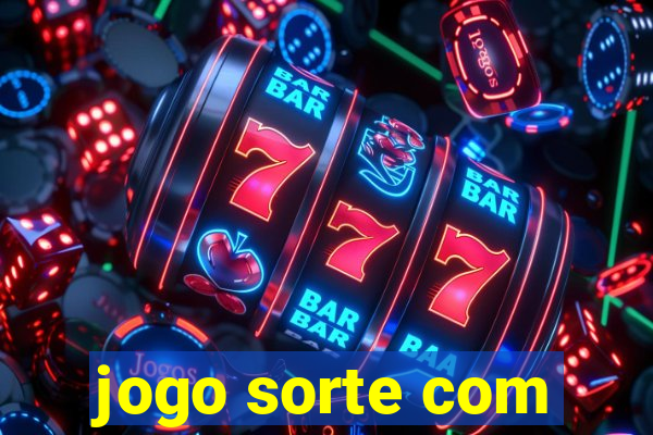 jogo sorte com