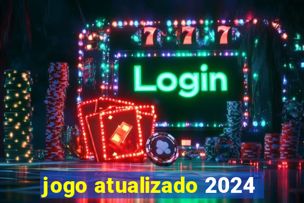 jogo atualizado 2024