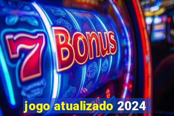 jogo atualizado 2024