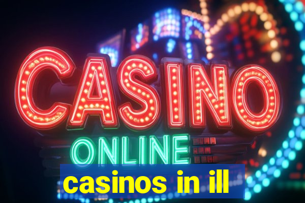 casinos in ill