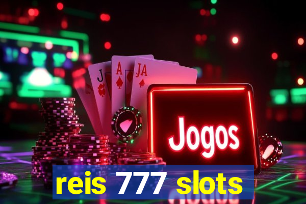 reis 777 slots