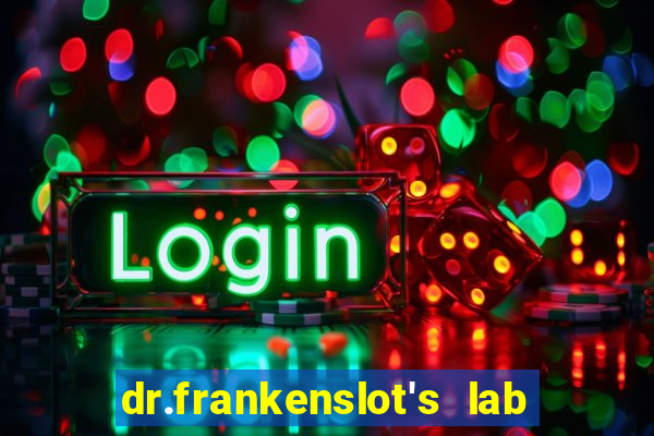 dr.frankenslot's lab new slot