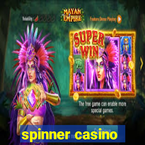 spinner casino