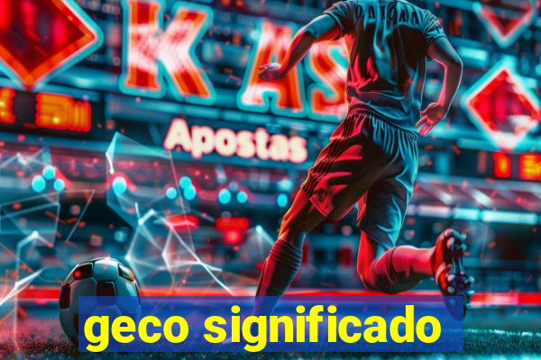 geco significado