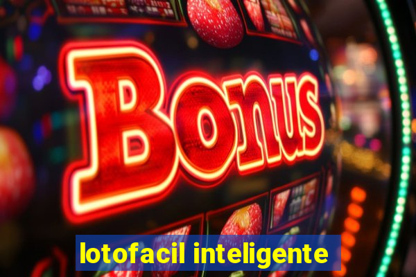 lotofacil inteligente