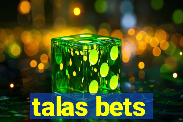 talas bets