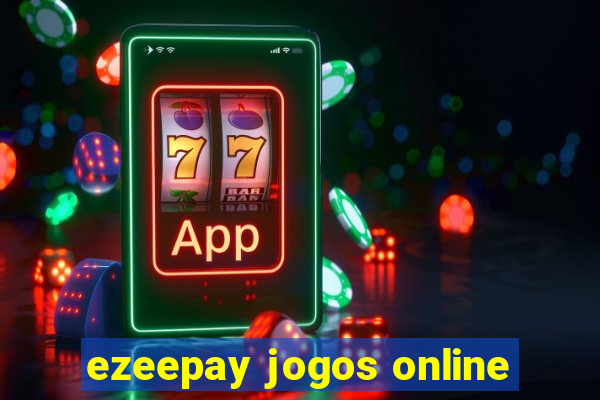 ezeepay jogos online