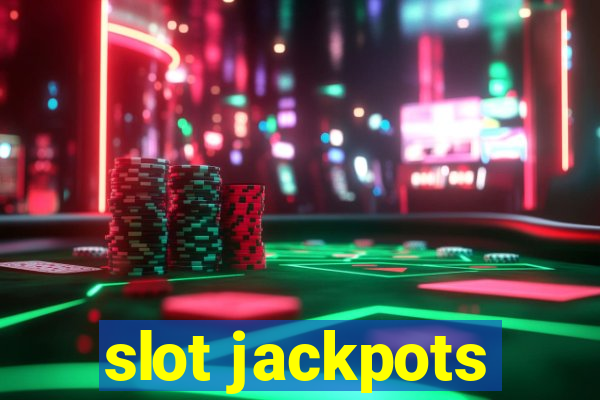 slot jackpots