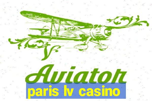 paris lv casino