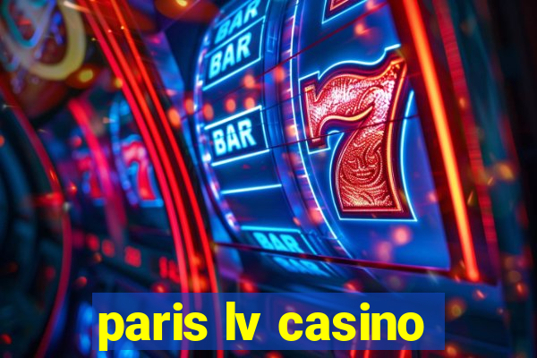 paris lv casino